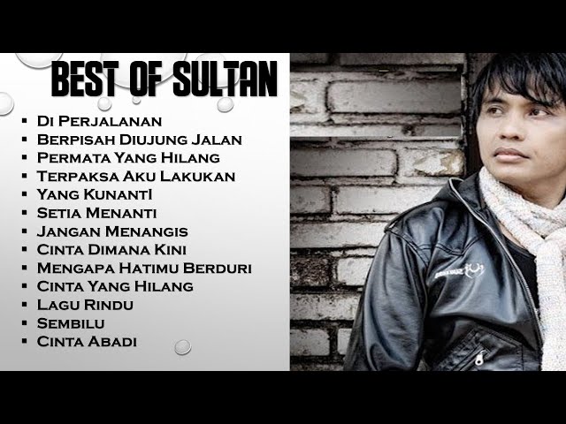 Sultan - Lagu Lawas Terbaik & Terpopuler Sepanjang Masa class=