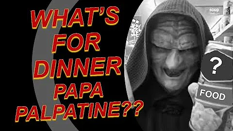 Palpatine is making dinner tonight and its unlimit...