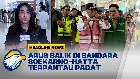 Arus Balik, 87 Ribu Penumpang Tiba Bandara Soekarno-Hatta