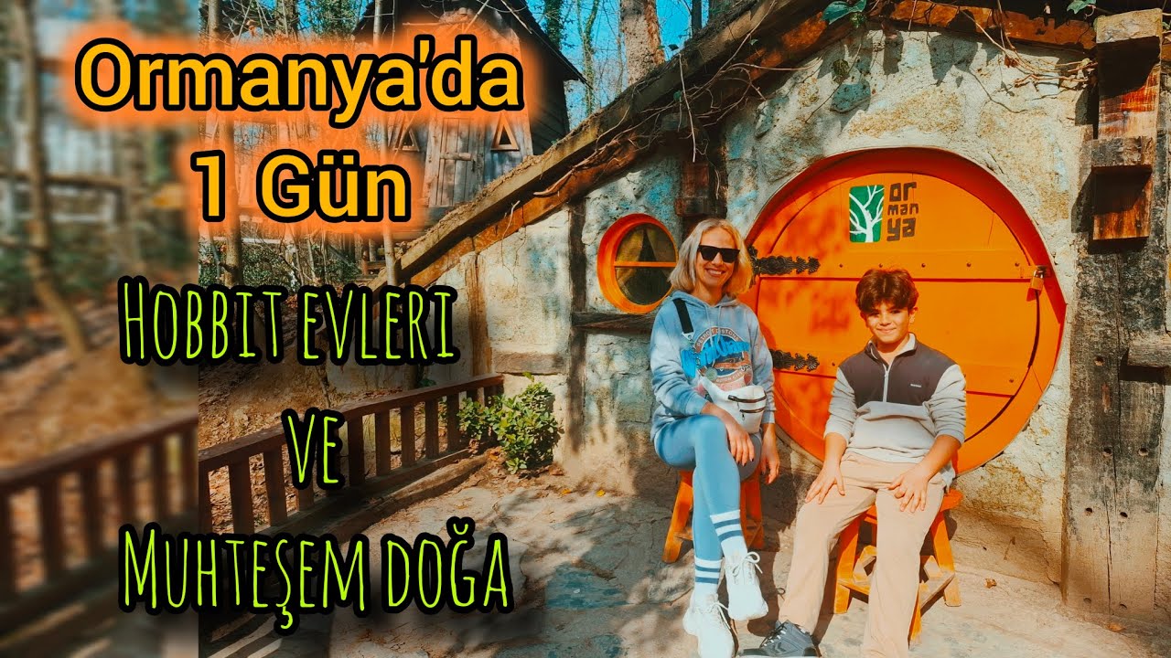 Ormanya'da 1 Gün  |  Hobbit Evleri ve Muhteşem Doğa