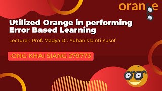 Utilized Orange in performing Error Based Learning