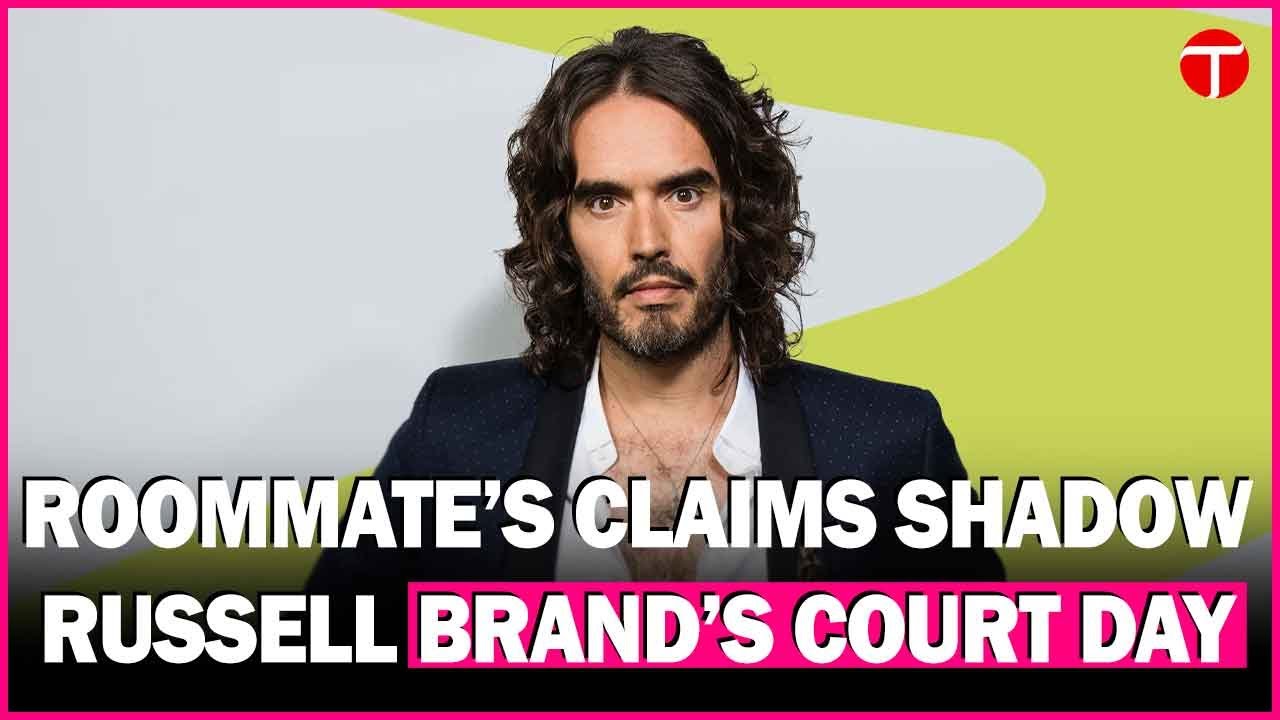 Russell Brand's roommate breaks silence on disturbing behaviour ahead of actor's court appearance