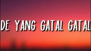 De Yang Gatal Gatal Sa (Thailand Remix)