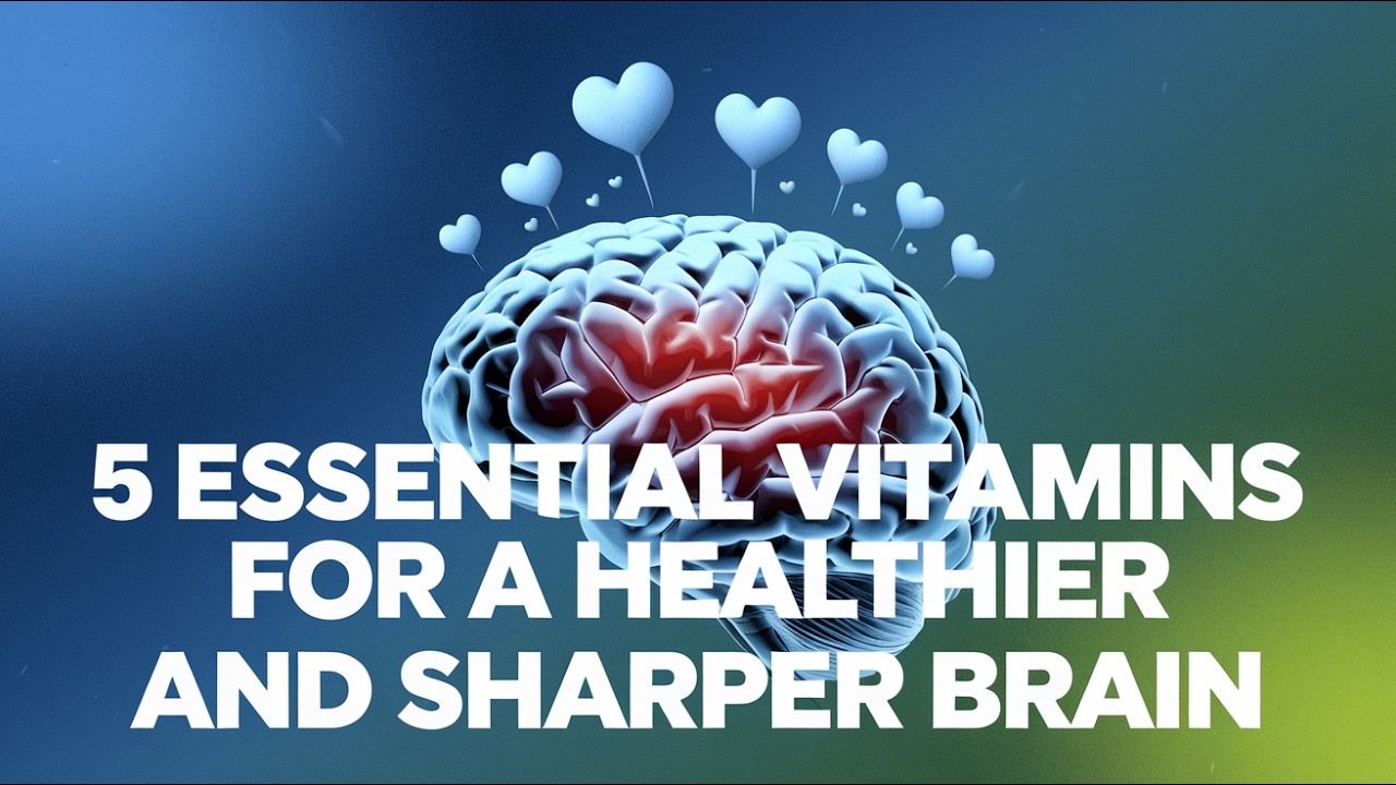 🧠 5 Essential Vitamins for a Healthier and Sharper Brain | Boost Memory ...