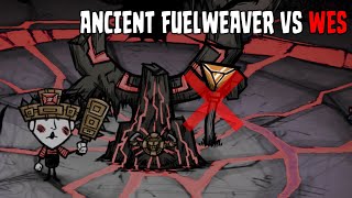 Wes Vs Ancient Fuelweaver Dont Starve Together No Lazy Explorer