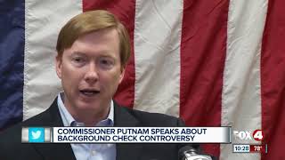 Commissioner Putnam breaks silence on background check controversy