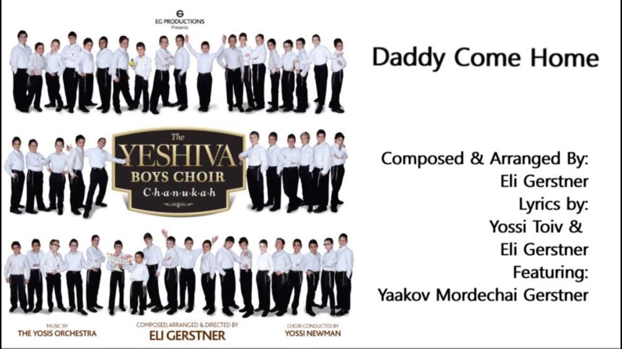 The Yeshiva Boys Choir   Daddy Come Home Official Audio