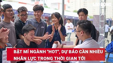 Bật mí ngành "hot", dự báo cần nhiều nhân lực trong thời gian tới | Báo Lao Động