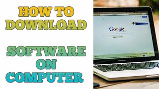 How to Download Software on Your Computer