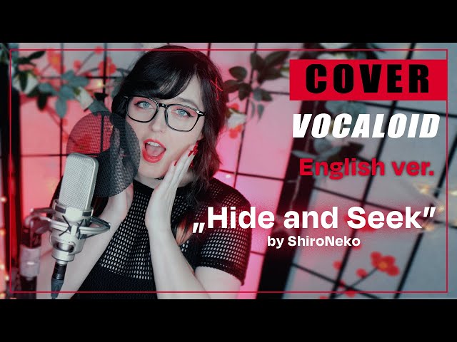 Hide and Seek English Ver. (Vocaloid Cover by Shiro Neko) class=