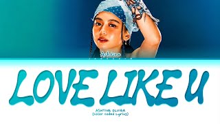 Ashtine Olviga 'Love Like U' Lyrics [Color Coded Lyrics]