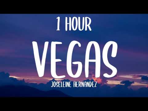 Joseleine Hernandez - Vegas (1 HOUR) \