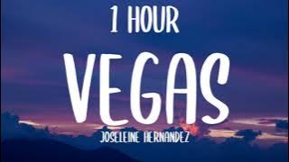 Joseleine Hernandez - Vegas (1 HOUR) 'i wanna ride i wanna ride' [TikTok Song]