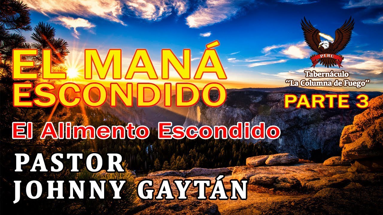 El Maná Escondido - Parte 3 - El Alimento Escondido - Domingo 17.12.17 fuego menu