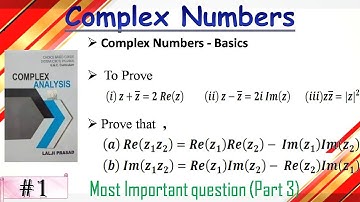 Lecture 1 || Complex Numbers - Basics || (i)  z+¯z=2 Re(z)  (ii)  z-¯z=2i Im(z (iii)z¯z=〖|z|〗^2