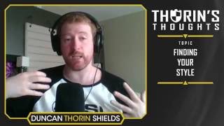 Thorin's Thoughts - Finding Your Style