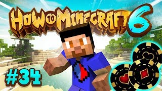 OPENING OUR CASINO! - How To Minecraft #34 (Season 6)