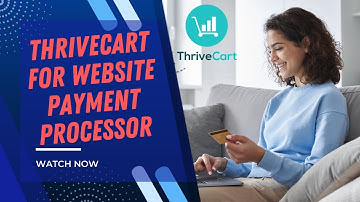 Best Website Payment Processor | Use ThriveCart As Your Website Payment Processor | Payment Gateway