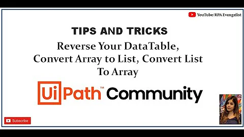 Tips and Tricks | UiPath | Part 1| Reverse DataTable | Array to List and Vice Versa