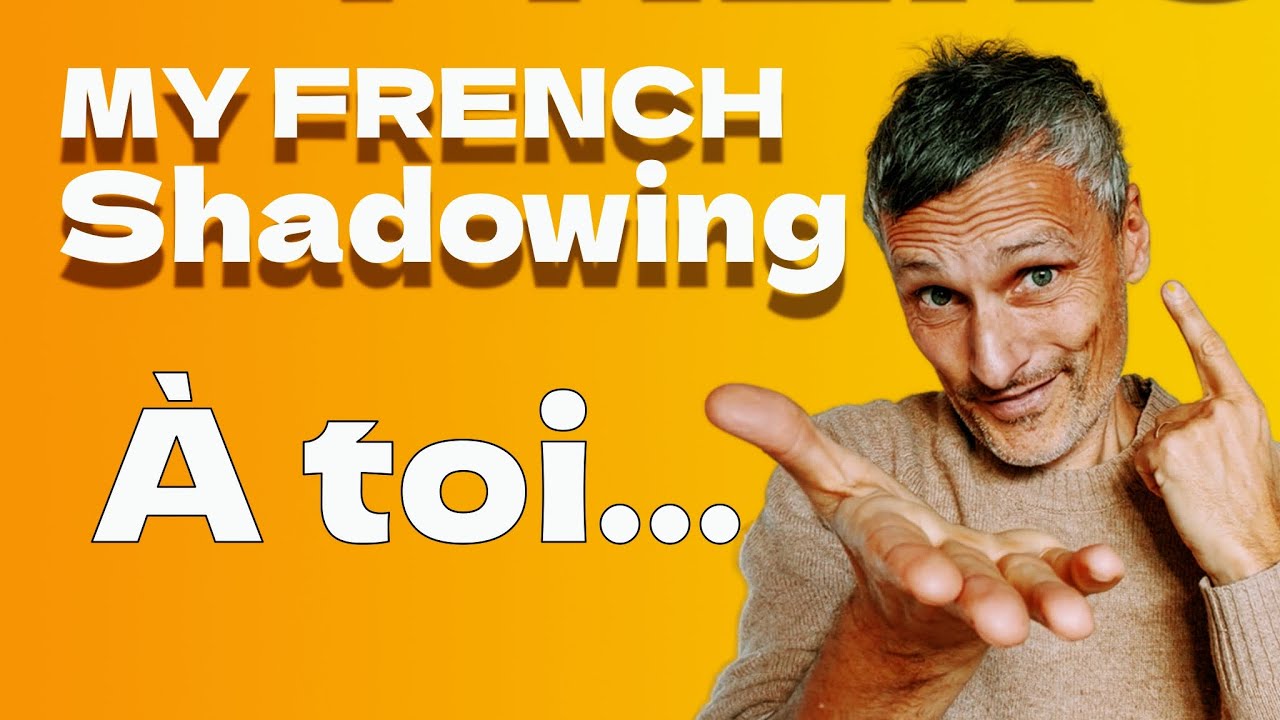 Improve your French accent with this shadowing technique