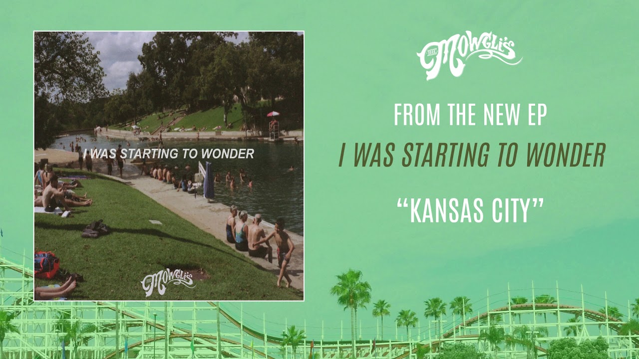 The Mowgli's - "Kansas City" (I Was Starting to Wonder EP)