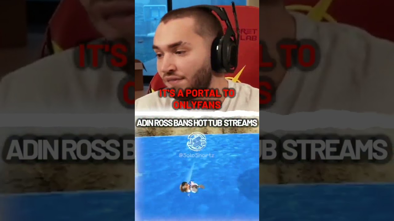 ADIN ROSS Calls Out HOT TUB STREAMING To TWITCH! 😱 | #shorts | SoloShorts 🎞️