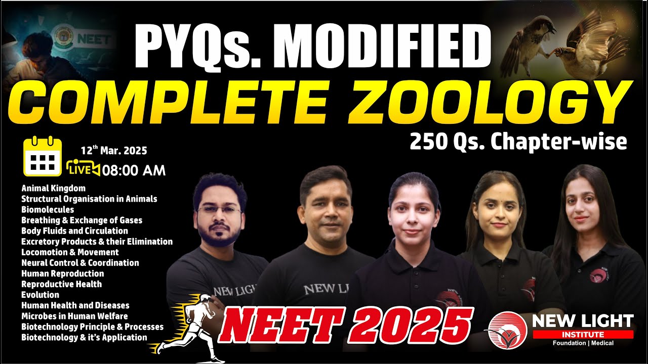 LIVE NEET 2025 BIOLOGY | PYQs. MODIFIED | COMPLETE ZOOLOGY REVISION IN ONE SHOT | NEW LIGHT 
