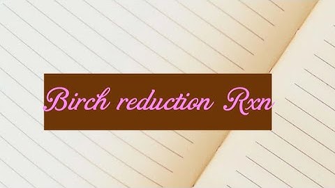 Birch reduction reaction