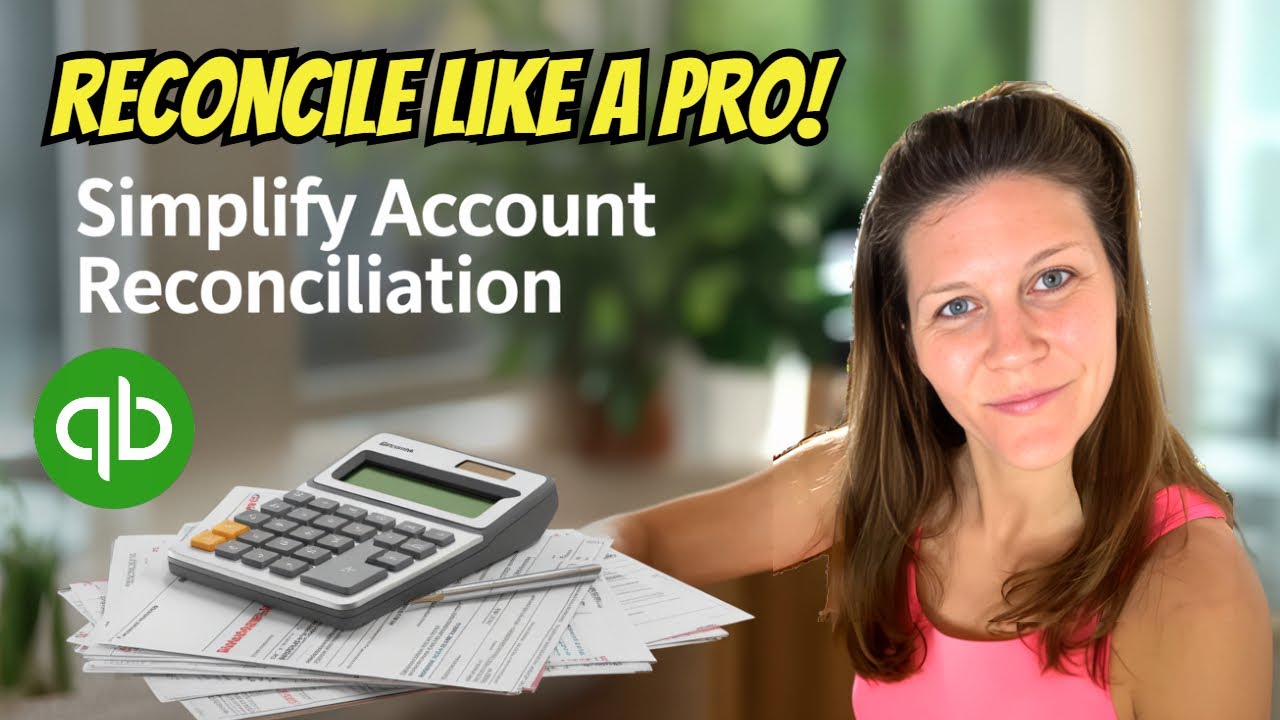 QuickBooks Online: How to Reconcile Your Accounts - YouTube