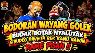 BODORAN WAYANG GOLEK ! BUDAK BOTAK NYALUTAK SIBUDEG RIWEUH REK KANU KAWIN | ASEP SUNANDAR SUNARYA