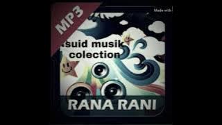 Lelah dalam cinta_Rana Rani mp3