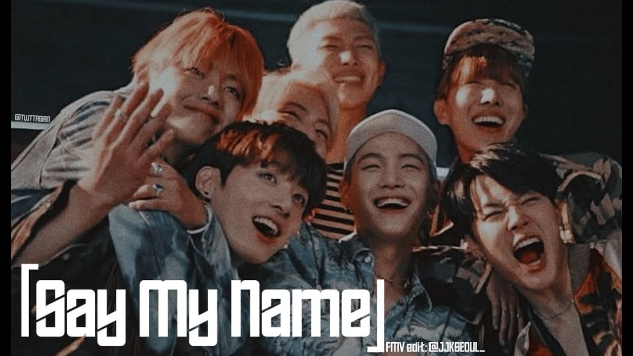 OT7 ● BTS- Say My name ⇢ ⌜FMV⌟