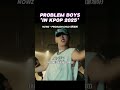 problem boys in kpop 2025