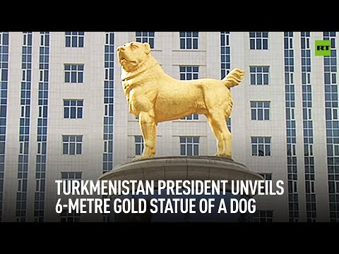 Gold-leaf Alabai | Turkmenistan president unveils 6-meter tall statue of a dog
