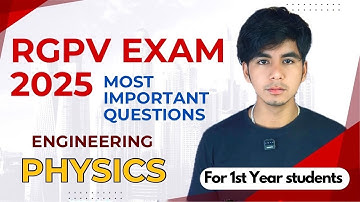 Physics RGPV 2025 Exam | Most Important Topics | RGPV BHOPAL | @Growwithfarooque