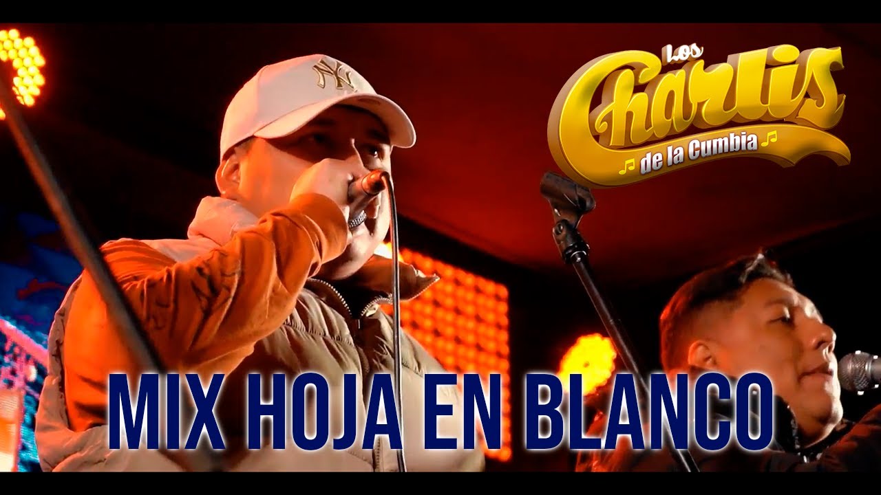 Mix hoja en Blanco Charlis De La Cumbia (En vivo) YouTube
