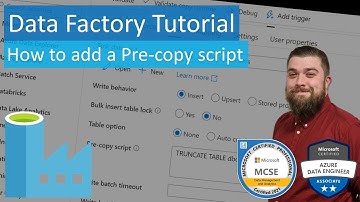 Data Factory Tutorial - How to add an Pre Copy Script