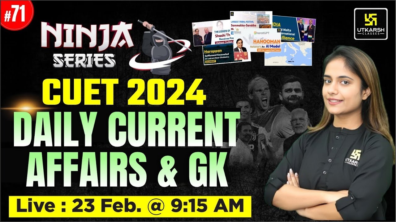 Daily Current Affairs and GK For CUET 2024 Exam (23 Feb) | Ninja Series ...