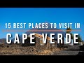 15 best places to visit in cape verde  travel  travel guide  sky travel