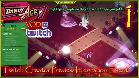 Twitch Content Creator Integration Event Dandy Ace Twitch Vod Episode 1 #DandyAce