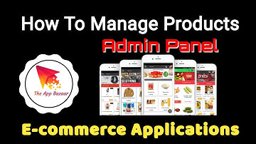 How to Manage Products | Admin Panel | The App Bazaar