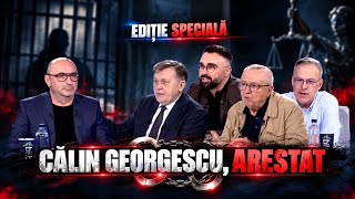 Ediţie Specială: Călin Georgescu, arestat. Tucă, Cristoiu, Cristache, Dumitrescu și Crin Antonescu