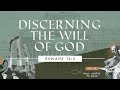 2026-04-12 - Discerning the Will of God