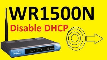 How to Disable DHCP in Binatone wr1500n router