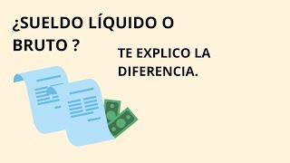 ¿¿SUELDO BRUTO O LIQUIDO?? TE EXPLICO LA DIFERENCIA