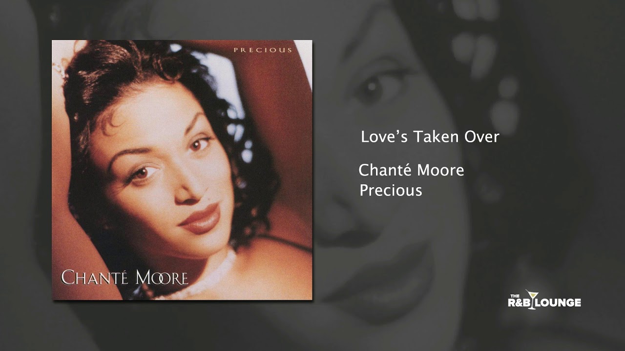 Chanté Moore Love's Taken Over YouTube
