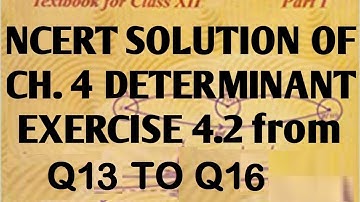 Chapter 4 Determinants Exercise 4.2 from Q13 to Q16 Ncert CBSE class 12| cbse ncert