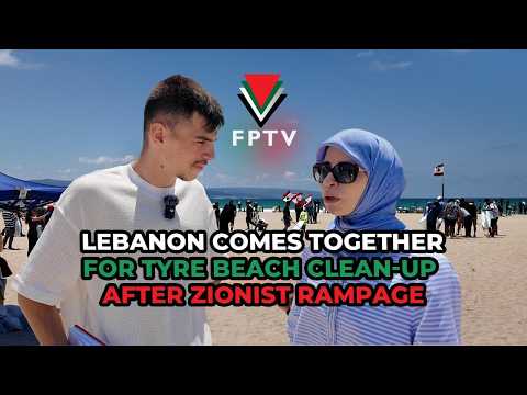 Lebanon Comes Together For Tyre Beach Clean-Up After Zionist Rampage
