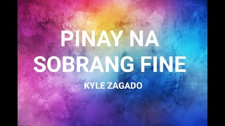 PINAY NA SOBRANG FINE – KYLE ZAGADO