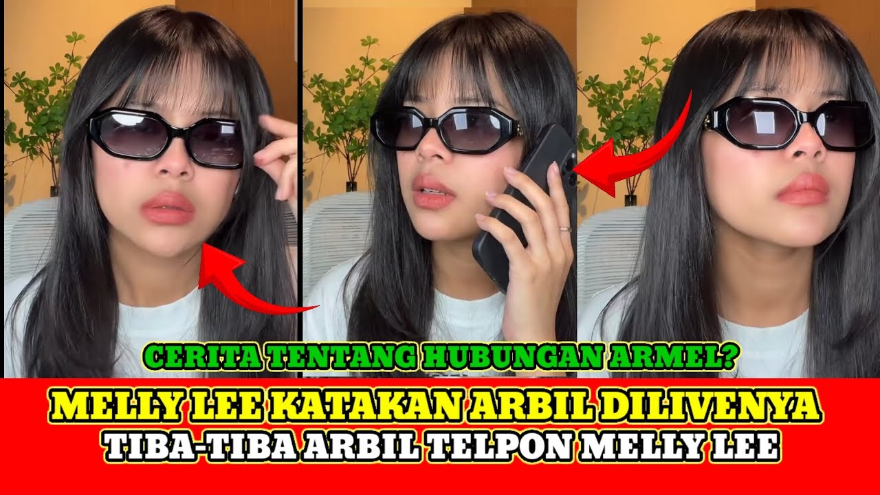 LIVE❗️MELLY LEE KATAKAN ARBIL DILIVENYA, TIBA-TIBA ARBIL TELPON MELLY LEE⁉️
